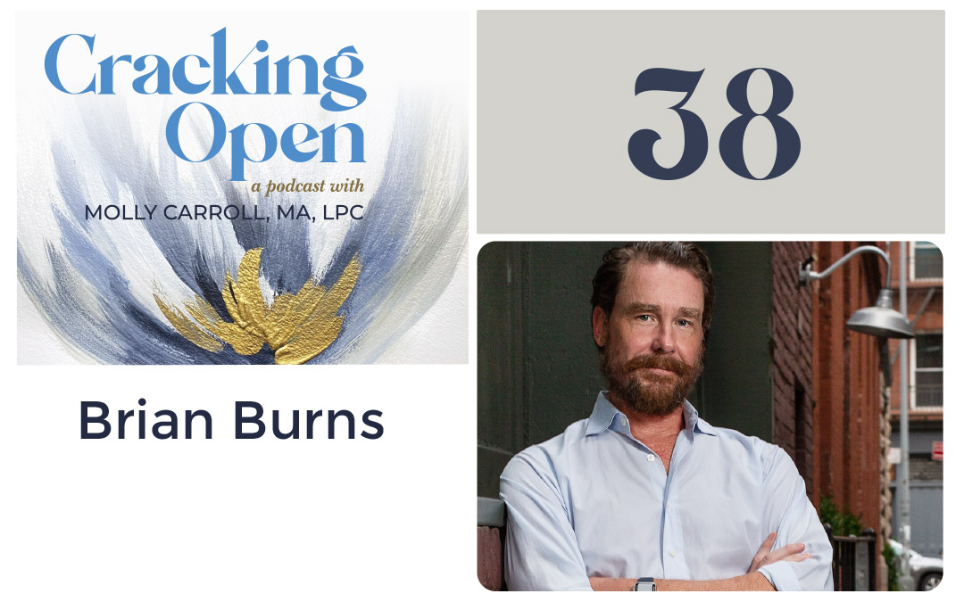 Episode 38: Brian Burns, TV & Movie Writer & Executive Producer, Opens Up About Friendship, Grief, Sobriety, & the Power of Following Your Own Path