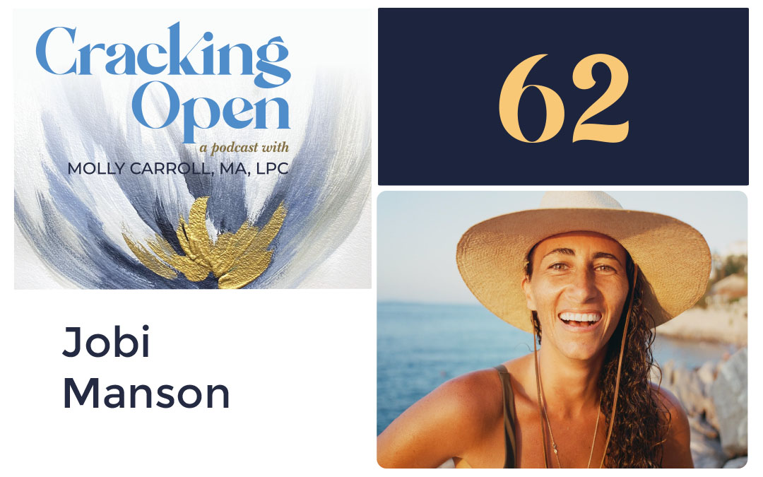 Episode 62: The Healing Powers of Nature With Jobi Manson