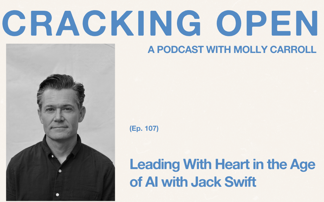 Afraid AI Is Replacing Human Connection? Jack Swift on Leadership, Consciousness, and the Human-Machine Era